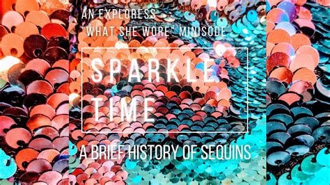 Sequins: A Brief History