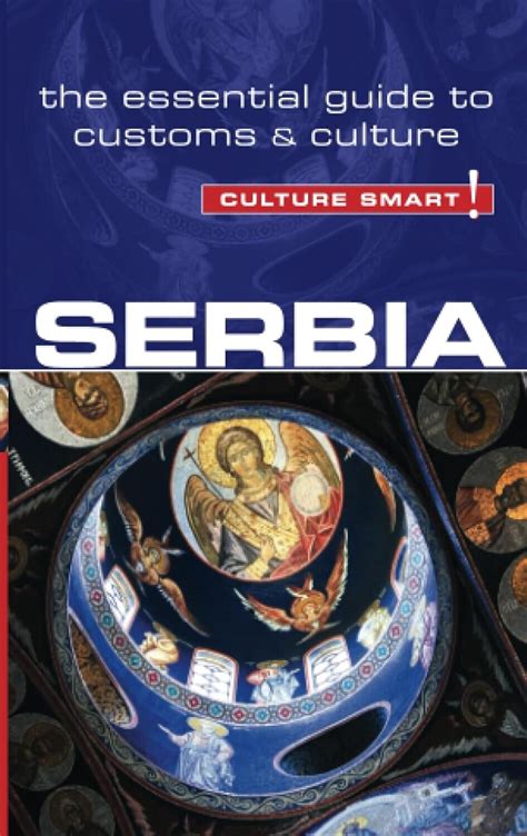 Serbia - Culture Smart! The Essential Guide To Customs & Culture Reader