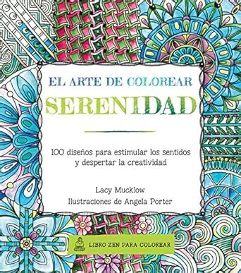 Serenidad 100 diseños para estimular los sentidos y despertar la creatividad Spanish Edition Epub