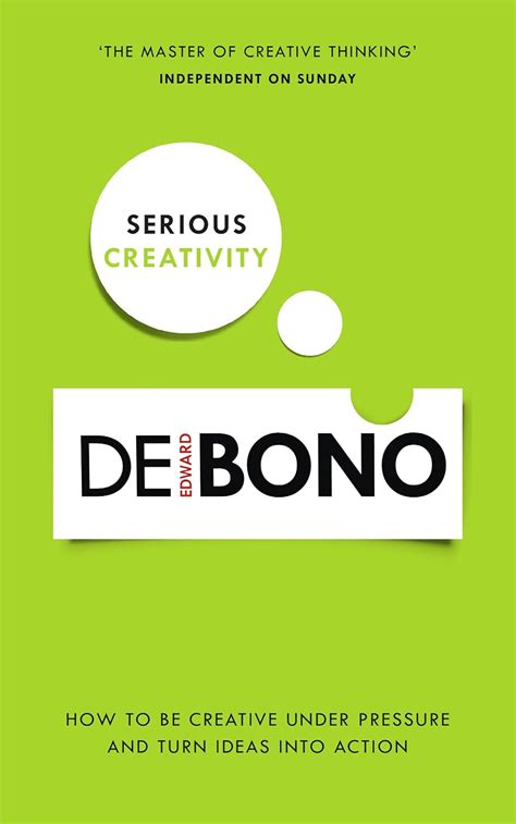 Serious Creativity How to Be Creative Under Pressure and Turn Ideas into Action Doc