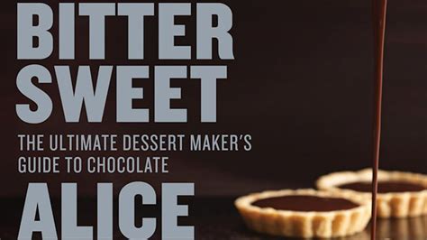 Seriously Bitter Sweet The Ultimate Dessert Maker s Guide to Chocolate Kindle Editon