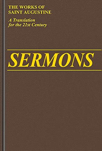 Sermons 1-19 Vol III 1 The Works of Saint Augustine A Translation for the 21st Century by Saint Augustine 1990-10-01 Reader
