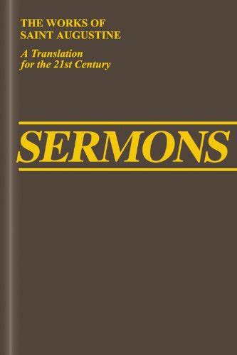 Sermons Vol III 11 Newly Discovered The Works of Saint Augustine A Translation for the 21st Century Sermons-Various Newly Discovered Reader