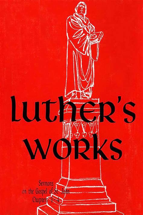 Sermons on the Gospel of St John Chapters 6-8 Edited by Jaroslav Pelikan Luther s Works Epub