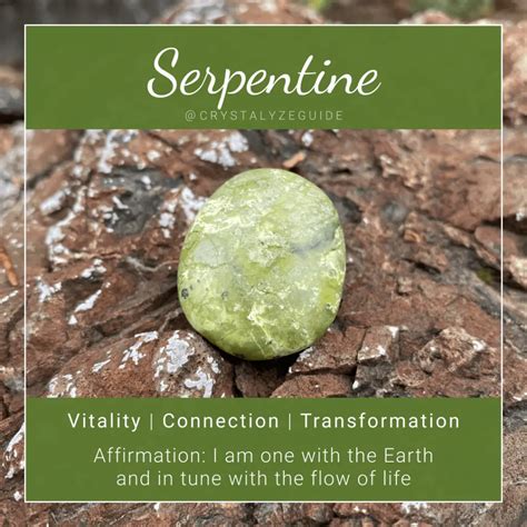 Serpentine: A Stone of Transformation