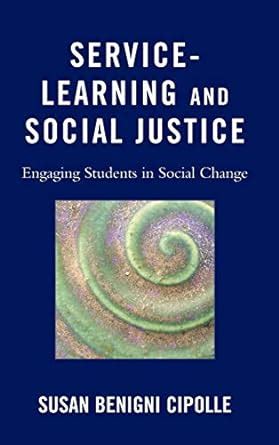 Service-Learning and Social Justice Engaging Students in Social Change Epub