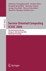 Service-Oriented Computing ICSOC 2006 4th International Conference, Chicago, IL, USA, December 4-7, Epub