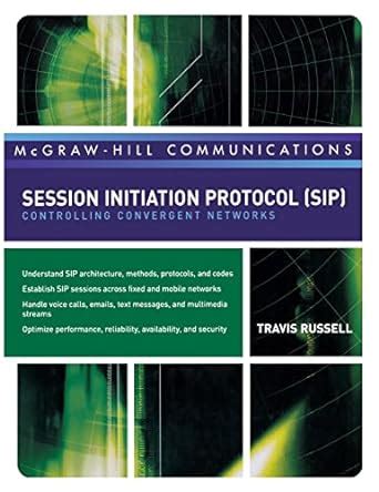 Session Initiation Protocol (SIP) Controlling Convergent Networks 1st Edition Doc