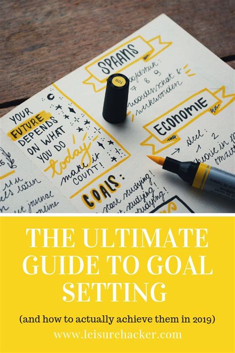 Setting Goals: The Ultimate Guide to Achieving What You Want