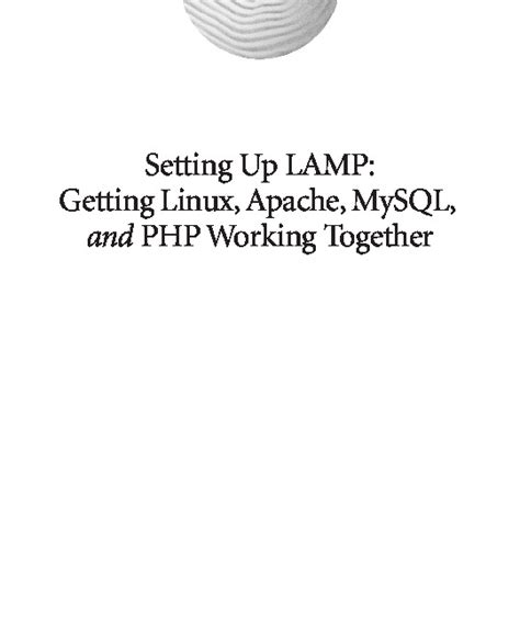 Setting Up LAMP: Getting Linux, Apache, MySQL, and PHP Working Together PDF