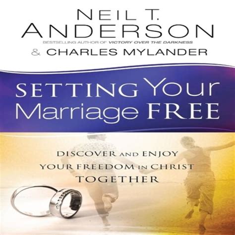 Setting Your Marriage Free Discover and Enjoy Your Freedom in Christ Together Reader