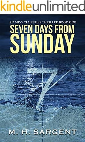 Seven Days From Sunday An MP-5 CIA Series Thriller Book 1 Kindle Editon