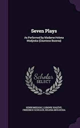 Seven Plays As Performed by Madame Helena Modjeska Countess Bozena PDF