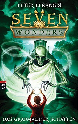 Seven Wonders Das Grabmal der Schatten Die Seven Wonders-Reihe German Edition