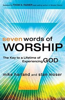 Seven Words of Worship The Key to a Lifetime of Experiencing God Epub