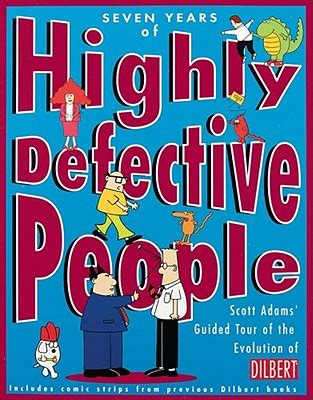 Seven Years of Highly Defective People Scott Adams Guided Tour of the Evolution of Dilbert Kindle Editon
