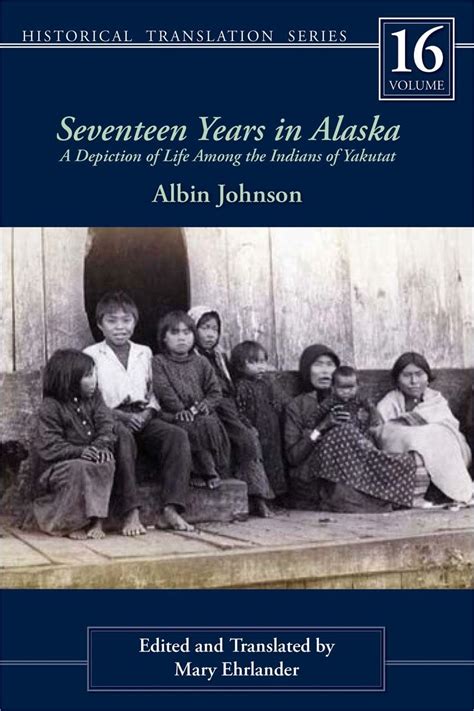 Seventeen Years in Alaska A Depiction of Life among the Indians of Yakutat Epub