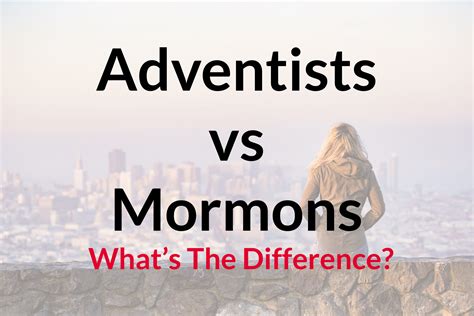 Seventh Day Adventist vs. Mormon: A Comprehensive Guide