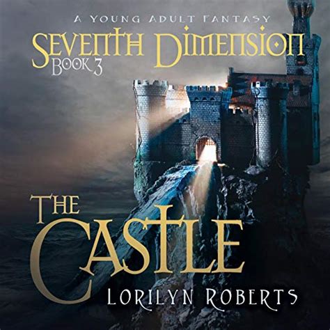 Seventh Dimension The Castle A Young Adult Fantasy Kindle Editon