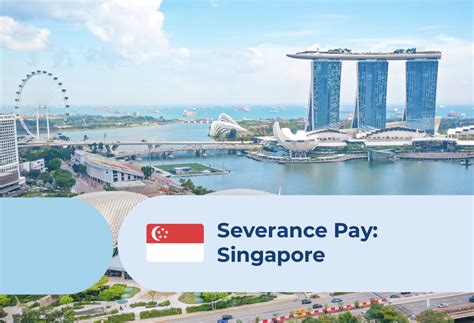 Severance Pay in Singapore: A Comprehensive Guide to Your Entitlements