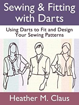 Sewing and Fitting with Darts Using Darts to Fit and Design Your Sewing Patterns Sew Far Sew Good Book 1 Reader