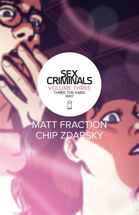 Sex Criminals Volume 3 Three the Hard Way Sex Criminals Tp Doc