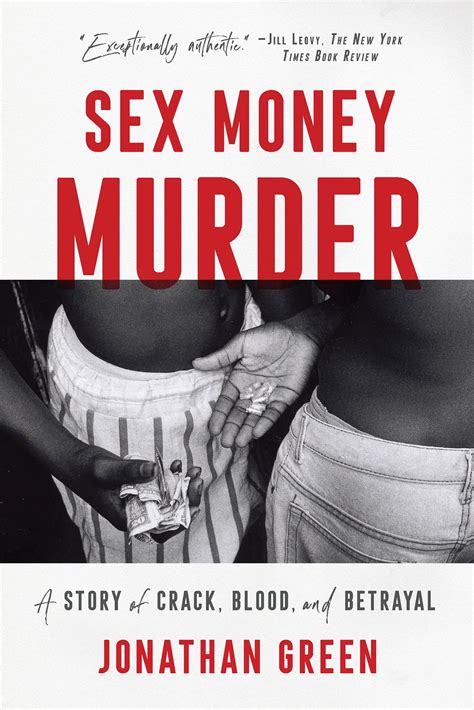 Sex Money Murder A Story of Crack Blood and Betrayal Epub