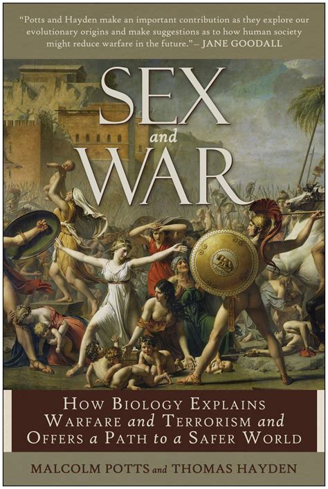 Sex and War How Biology Explains Warfare and Terrorism and Offers a Path to a Safer World Reader