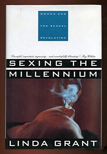 Sexing the Millennium A Political History of the Sexual Revolution PDF