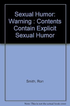 Sexual Humor Warning Contents Contain Explicit Sexual Humor Doc