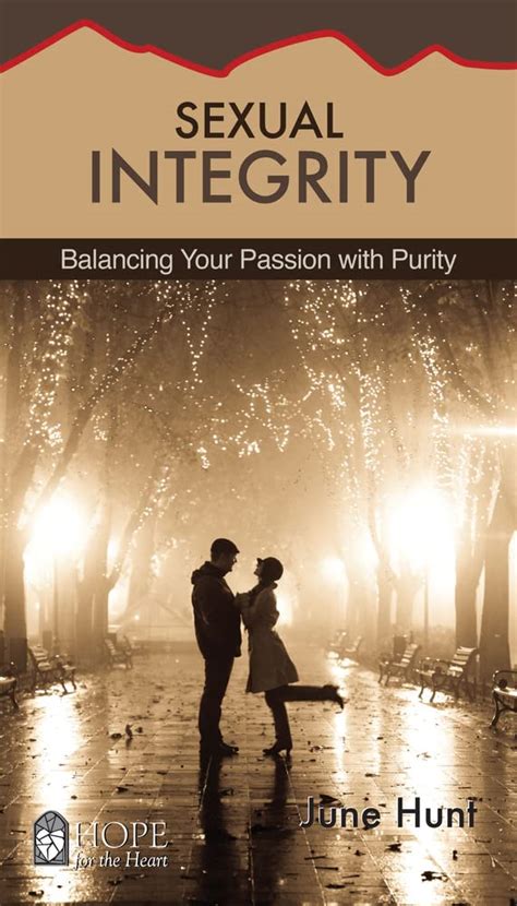 Sexual Integrity Balancing Your Passion with Purity Hope for the Heart Doc