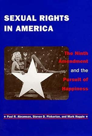 Sexual Rights in America The Ninth Amendment and the Pursuit of Happiness Doc