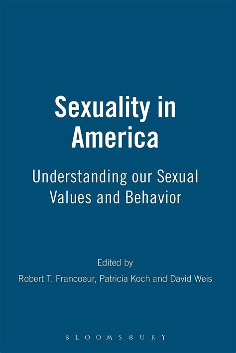 Sexuality in America Understanding our Sexual Values and Behavior Reader