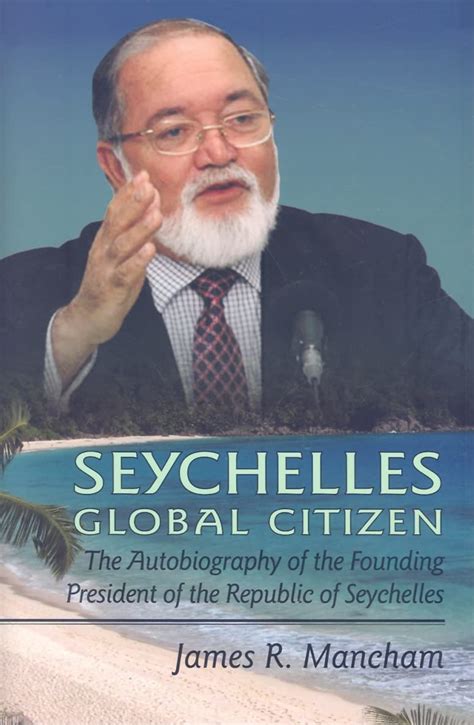 Seychelles Global Citizen The Autobiography of the Founding President Epub
