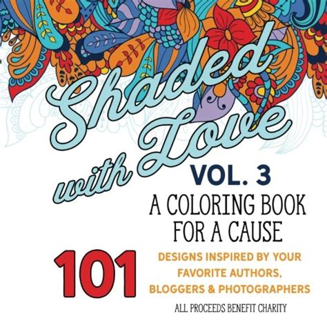 Shaded with Love Volume 3 Coloring Book for a Cause Kindle Editon