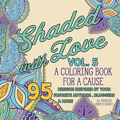 Shaded with Love Volume 5 Coloring Book for a Cause Kindle Editon