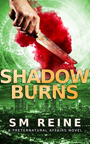 Shadow Burns An Urban Fantasy Novel Preternatural Affairs Book 4 Doc