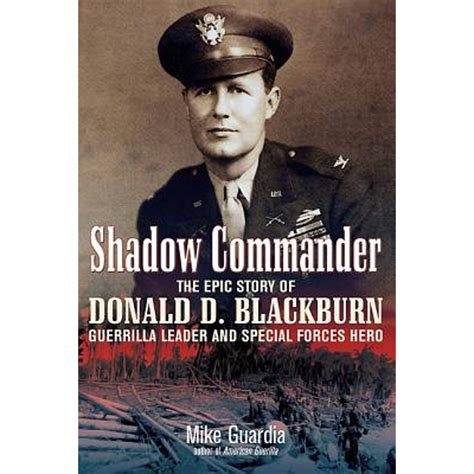 Shadow Commander The Epic Story of Donald D Blackburn―Guerrilla Leader and Special Forces Hero PDF