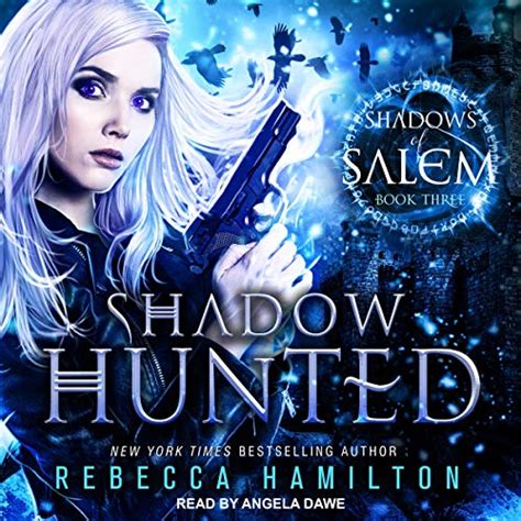 Shadow Hunted Shadows of Salem Series Book 3 Reader