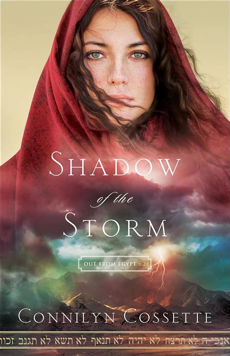 Shadow Storm Egypt Connilyn Cossette Reader