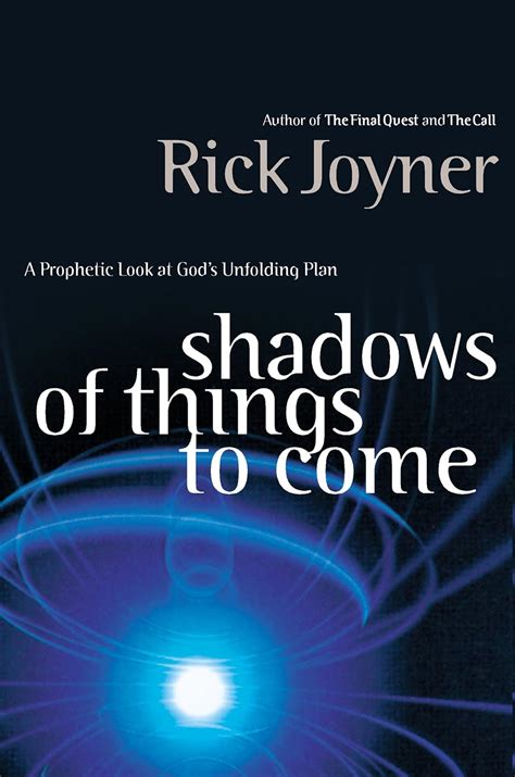 Shadows of Things to Come A Prophetic Look at God s Unfolding Plan PDF