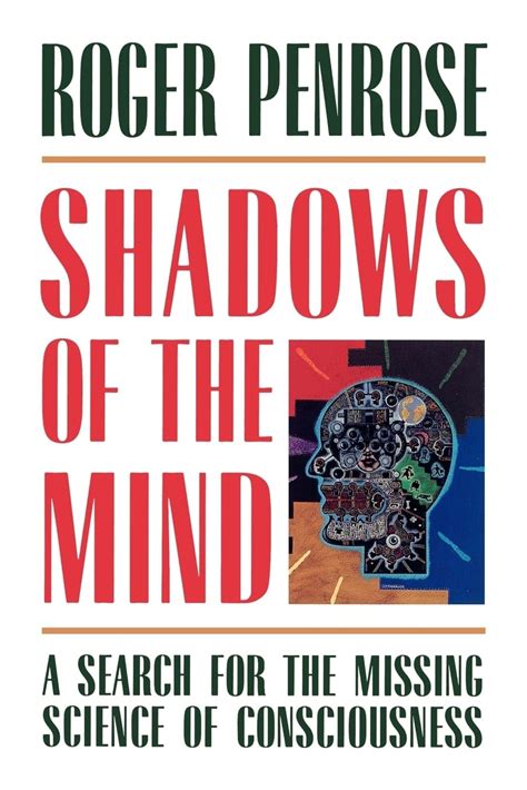 Shadows of the Mind A Search for the Missing Science of Consciousness PDF