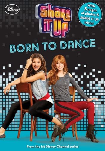 Shake It Up Born to Dance With 8 pages of photos and Shake It Up trivia Junior Novel Book 4