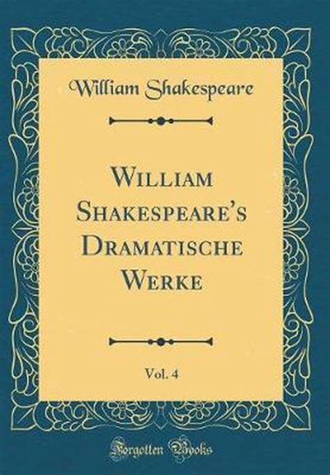 Shakepeare s Dramatische Werke Vol 5 Classic Reprint German Edition Doc