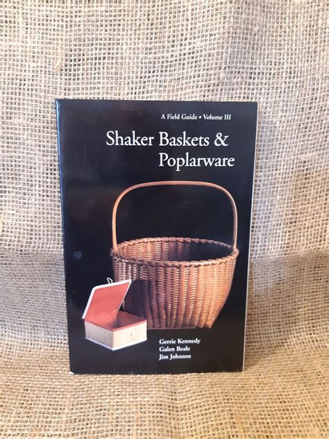 Shaker Baskets and Poplarware Field Guides Volume 3 Reader