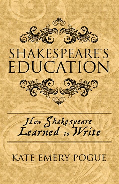 Shakespeare's Education How Shakespeare Learned to Write Kindle Editon