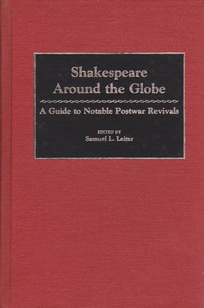 Shakespeare Around the Globe A Guide to Notable Postwar Revivals Kindle Editon