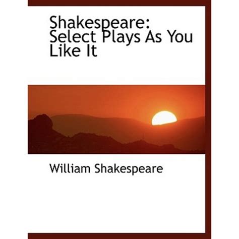 Shakespeare Select Plays As You Like It Reader