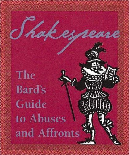 Shakespeare The Bard's Guide to Abuses and Affronts Kindle Editon