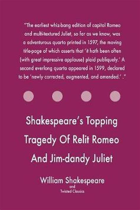 Shakespeare s Topping Tragedy Of Relit Romeo And Jim-dandy Juliet Kindle Editon